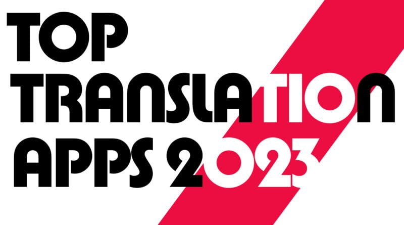 Top Translation Apps Must Have 2023
